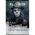 Billy Moon: A Navajo Nation Mystery