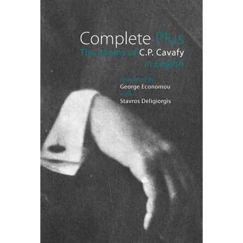 Complete Plus: The Poems of C.P. Cavafy in English