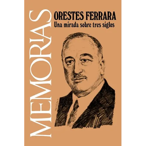 Memorias: Una Mirada sobre Tres Siglos