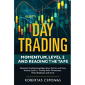 Day Trading: Momentum, Level 2 and Reading the Tape