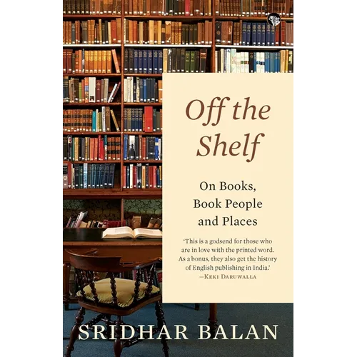 Off The Shelf: On Books, Book People and Places