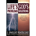 Life's Problems--God's Solutions: Answers to Fifteen of Life's Most Perplexing Problems