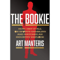 The Bookie: How I Bet It All on Sports Gambling and Watched an Industry Explode