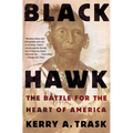 Black Hawk: The Battle for the Heart of America