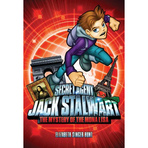 Secret Agent Jack Stalwart: Book 3: The Mystery of the Mona Lisa: France