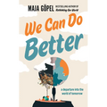 We Can Do Better: A Departure Into the World of Tomorrow