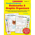 Reading Response Bookmarks & Graphic Organizers: Reproducible Learning Tools That Prompt Students to Reflect on Text During and After Reading to Maxim