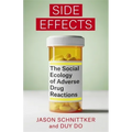Side Effects: The Social Ecology of Adverse Drug Reactions
