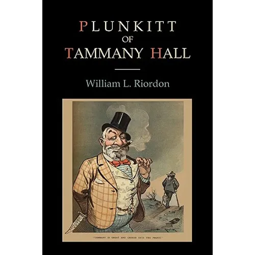 Plunkitt of Tammany Hall