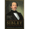 Henry Hastings Sibley: Divided Heart