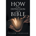How To Beat Depression with the Bible