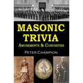 Masonic Trivia Amusements & Curiosities