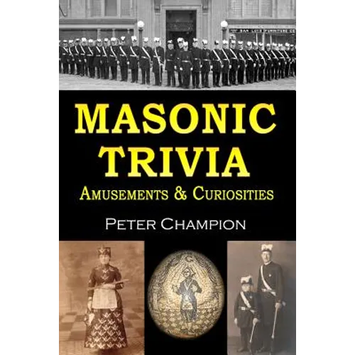 Masonic Trivia Amusements & Curiosities