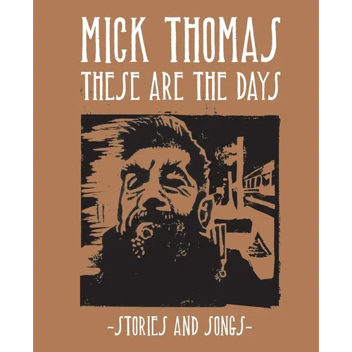 These Are The Days: Stories and Songs