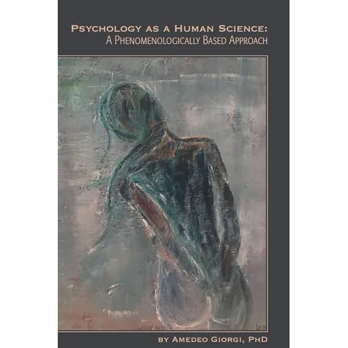 Psychology as a Human Science: A Phenomenologically Based Approach