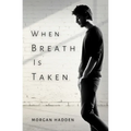 When Breath Is Taken