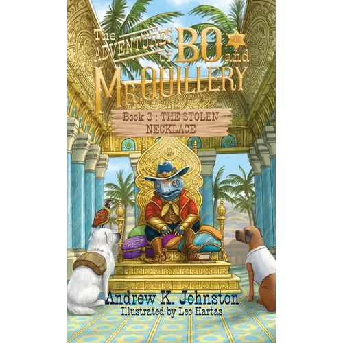 The Adventures of Bo and Mr. Quillery: Book 3: The Stolen Necklace