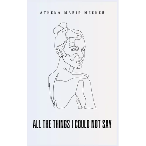 All The Things I Could Not Say