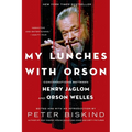 My Lunches with Orson: Conversations Between Henry Jaglom and Orson Welles