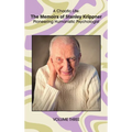 A Chaotic Life (Volume 3): The Memoirs of Stanley Krippner, Pioneering Humanistic Psychologist