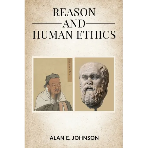 Reason and Human Ethics