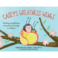 Casey's Greatness Wings: Teaching mindfulness, connection & courage to children