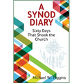 Synod Diary: Sixty Days That Shook the Church