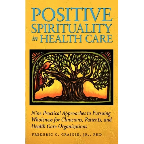 Positive Spirituality in Health Care