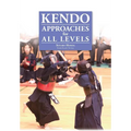 Kendo - Approaches for All Levels