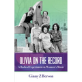 Olivia on the Record: A Radical Experiment in Women's Music