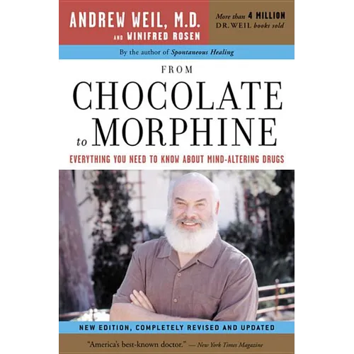 From Chocolate to Morphine: Everything You Need to Know about Mind-Altering Drugs