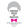 Purpose, Focus, and Practice: The Life, Lessons, and Legislation of Joyce Cohen