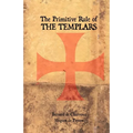 The Primitive Rule of the Templars