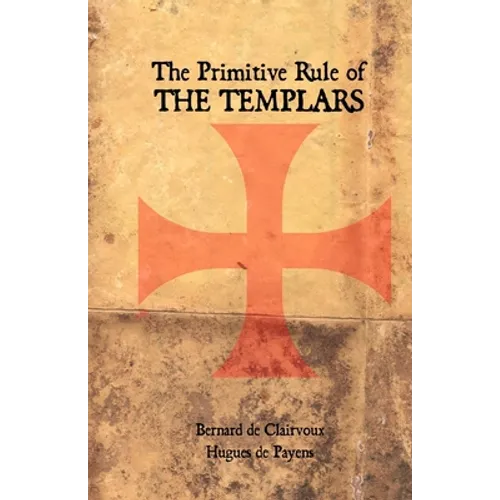 The Primitive Rule of the Templars