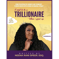 I Want To Be A Trillionaire When I Grow Up: Guidebook