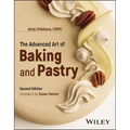 The Advanced Art of Baking and Pastry