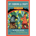 By Cunning & Craft: Practical Wisdom for Fiction Writers