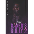 The Baker's Bully 2