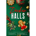 Decker Halls: A Decker Connection Christmas Novella
