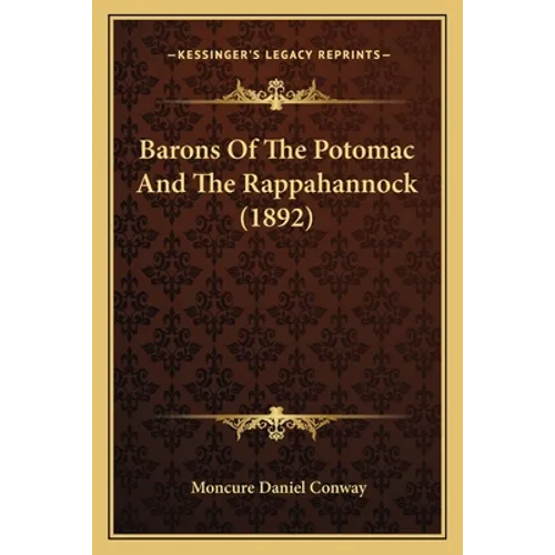 Barons Of The Potomac And The Rappahannock (1892)