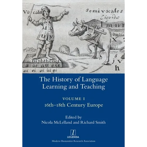 The History of Language Learning and Teaching I: 16th-18th Century Europe