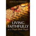 Living Faithfully as a Prayer Book People