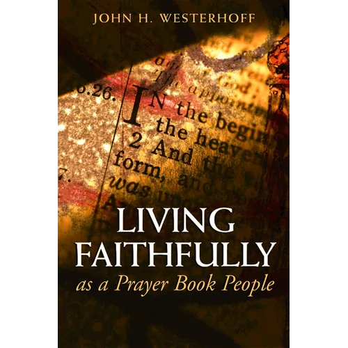 Living Faithfully as a Prayer Book People