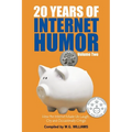 20 Years of Internet Humor -- Volume Two: How the Internet Made Us Laugh, Cry, and Occasionally Cringe