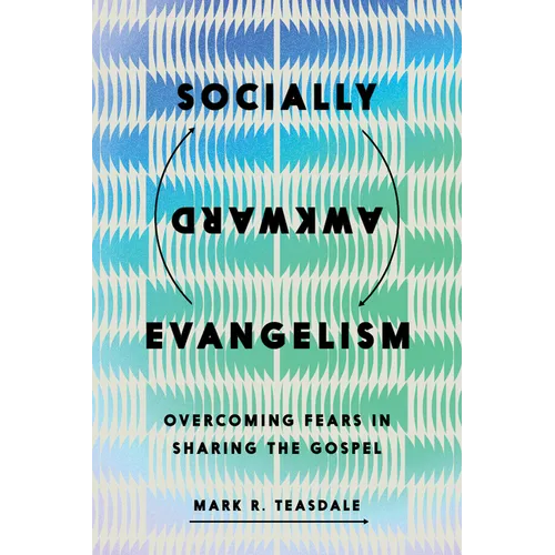 Socially Awkward Evangelism: Overcoming Fears in Sharing the Gospel