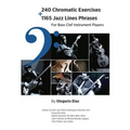 240 Chromatic Exercises + 1165 Jazz Lines Phrases for Bass Clef Instrument Players