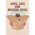 Love, Lies and Russian Spies