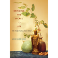 Bringing the Sacred to Life: The Daily Practice of Zen Ritual