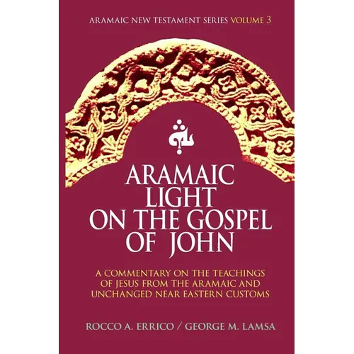 Aramaic Light on the Gospel of John
