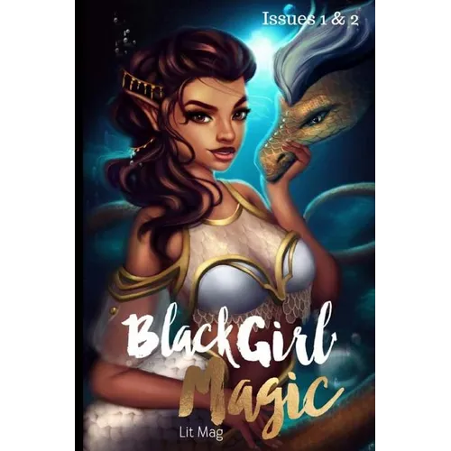 Black Girl Magic Lit Mag Issues 1 & 2